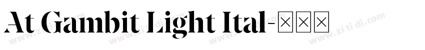 At Gambit Light Ital字体转换